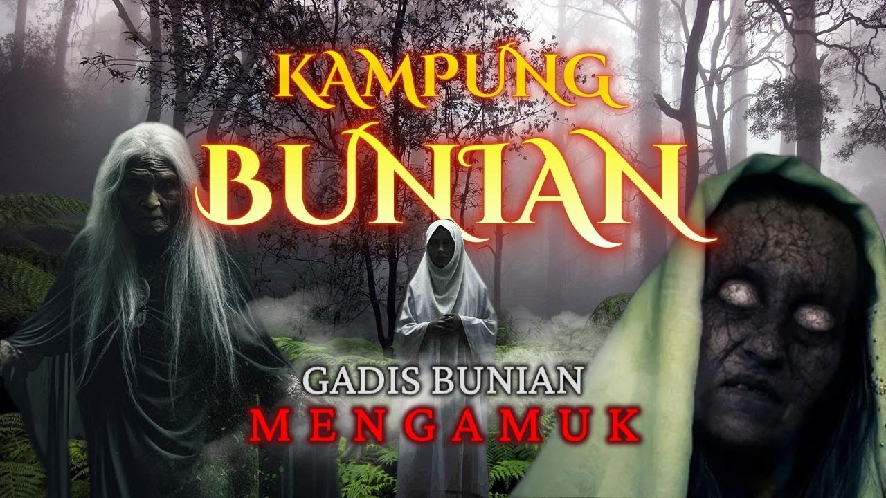 Kisah Seram Kampung Bunian 💢 GADIS BUNIAN MENGAMUK 💯 HARUS TONTON Kisah Benar