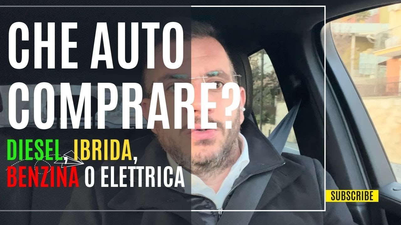 Che auto conviene comprare nel 2023? IBRIDA, DIESEL, BENZINA O ELETTRICA ? Ti dico il mio parere