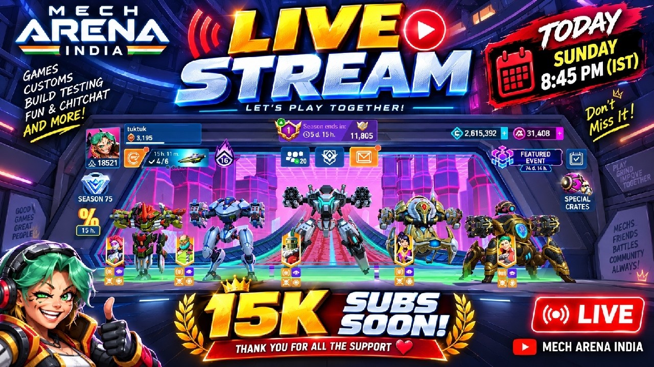 🔴 15K SUBSCRIBERS SOON! 😱🔥 SUNDAY MECH ARENA CHAOS &mdash; CUSTOMS, TOURNAMENTS & MORE! | Mech Arena