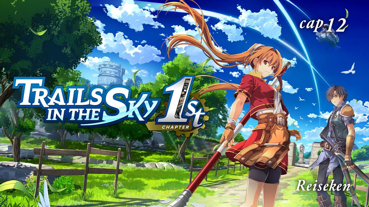 Trails in the Sky first Chapter -Bose- misiones y seguimos Investigando -cap12-Reiseken- Switch