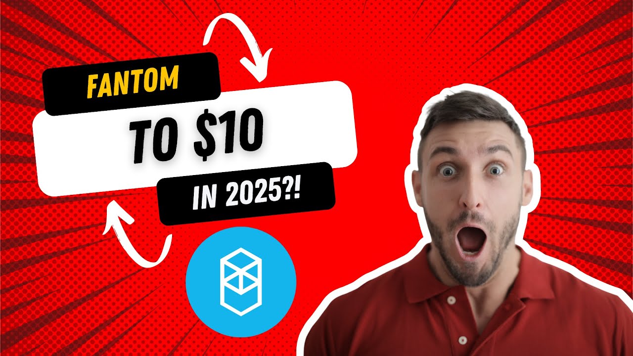 FANTOM TO $10 IN 2025?!
