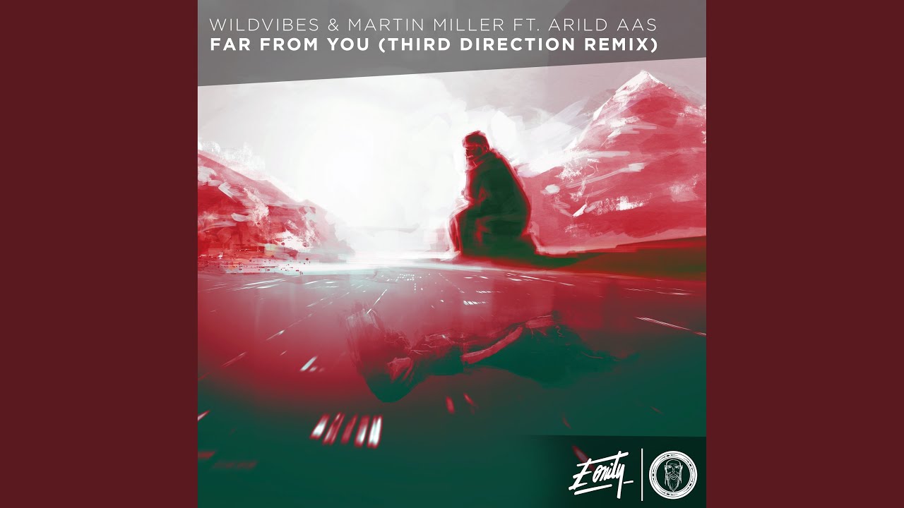Far From You (Third Direction Remix)