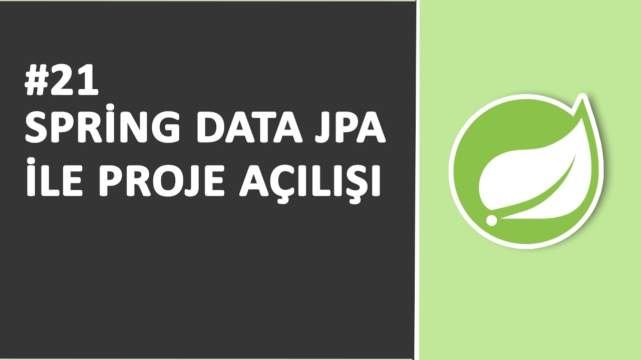 21) Spring Data JPA ile Proje Açılışı | SPRİNG Dersleri