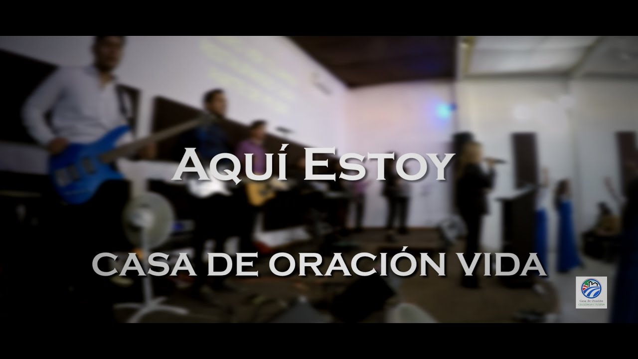 Aquí Estoy | Casa de Oración Vida |