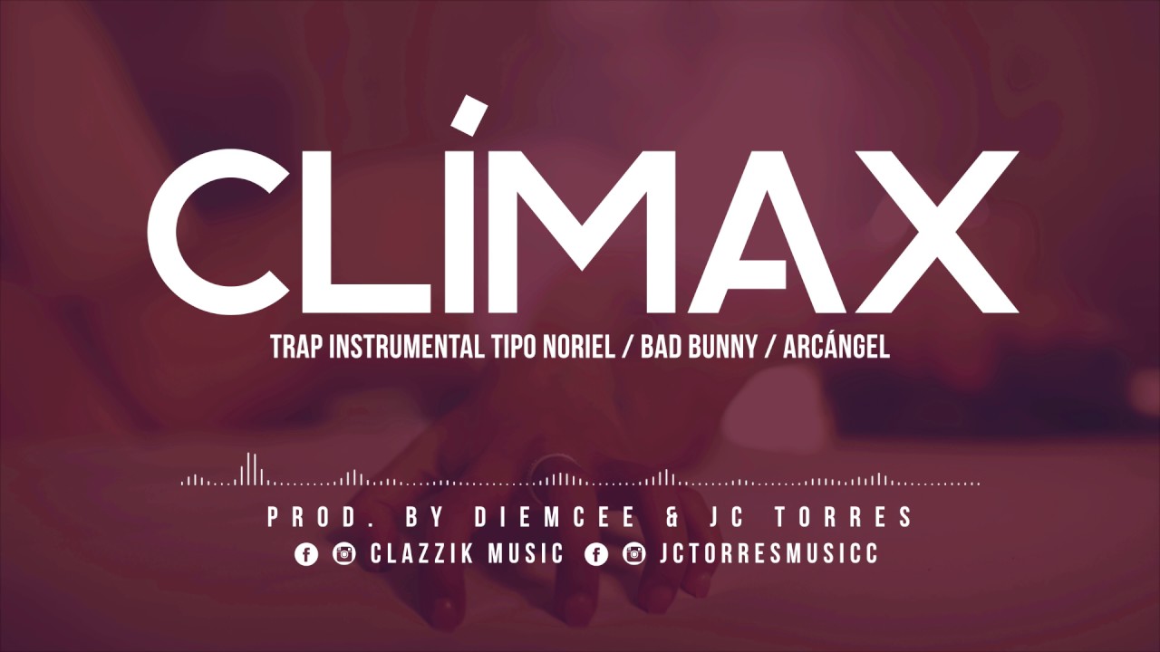 Instrumental Trap Tipo Bad Bunny - Noriel - Arcángel // CLÍMAX // CLAZZIK BEATS