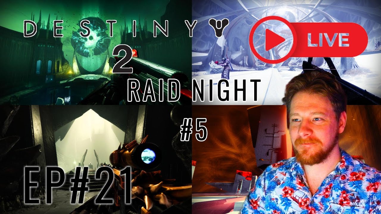 Destiny 2 EP# 21 | RAID NIGHT #5 | Bungie Gave Us an Inch.....