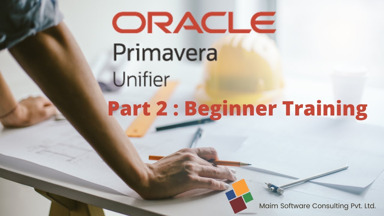 Part B Primavera Unifier Administrative Boot Camp Training