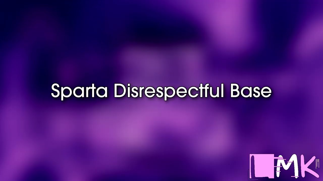 Sparta Disrespectful Base