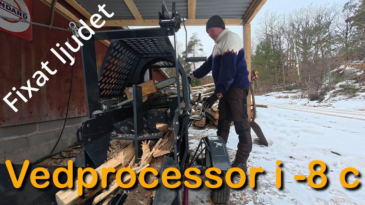 Startar Vedprocessorn i minus 8 grader med FIXAT LJUD! ( Kör 1 kubikmeter ved)