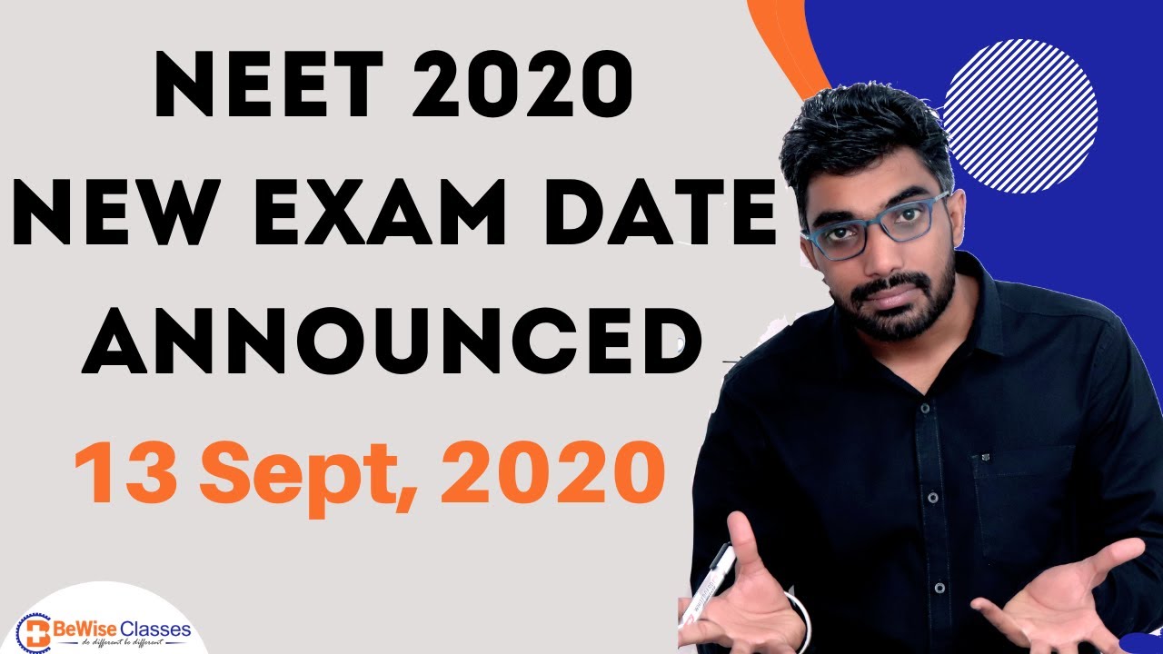 NEET 2020 New Exam Date &ndash; 13 Sept, NEET 2020 Postponed again - NEET Exam Date Announced