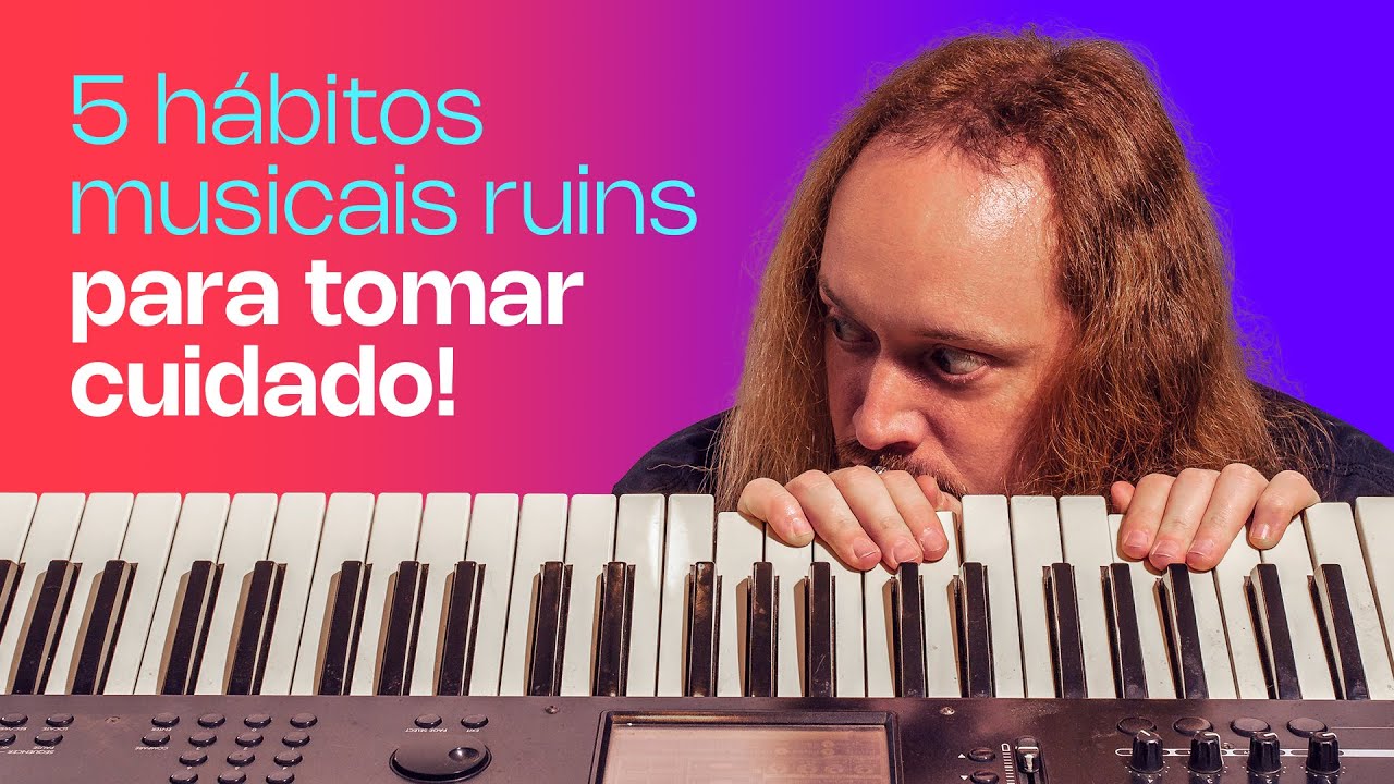 5 hábitos musicais ruins para tomar cuidado - Teclas & Ideias