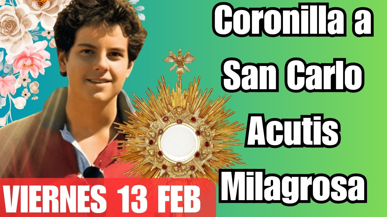 ESTA ORACIÓN ESTÁ ROMPIENDO BLOQUEOS – Coronilla a San Carlo Acutis