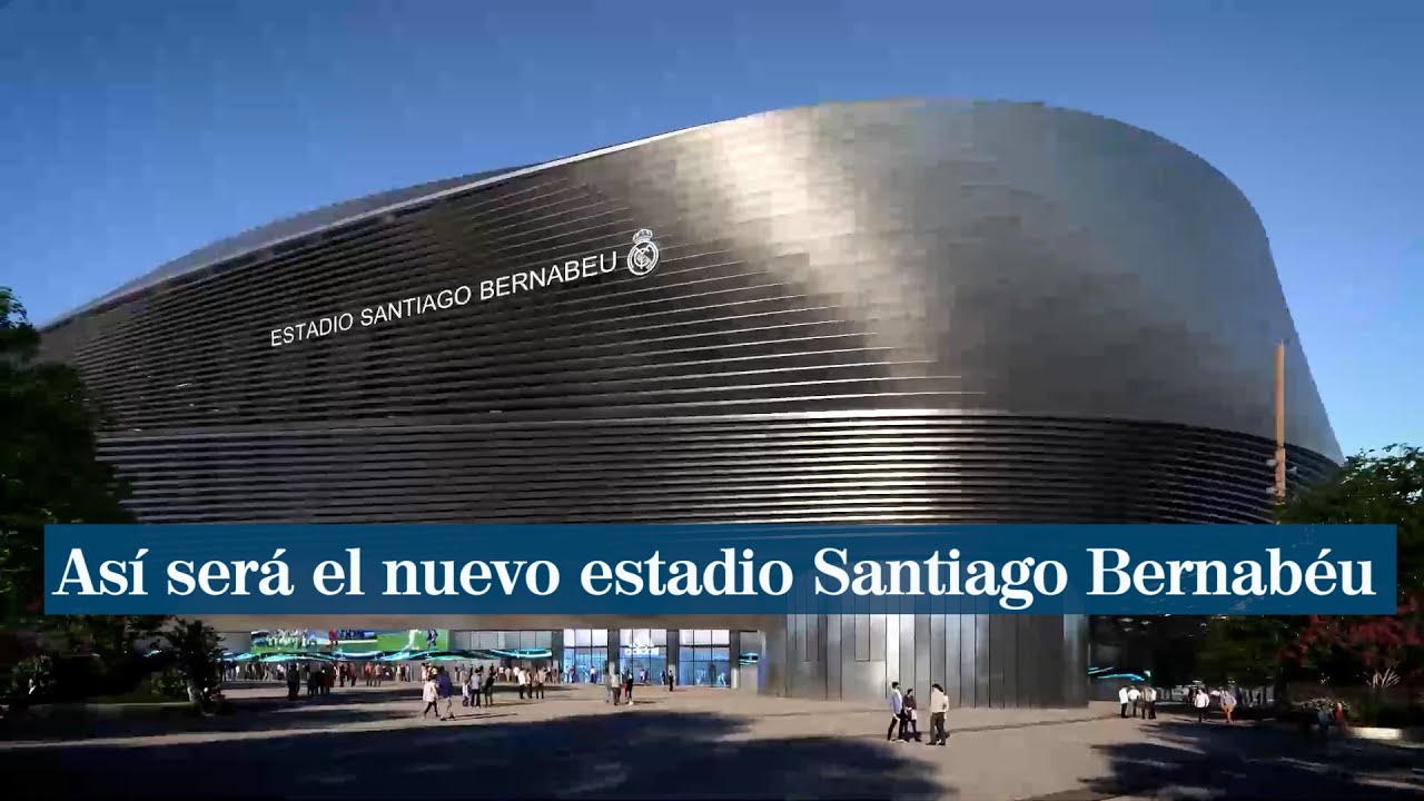 As&iacute; ser&aacute; el nuevo estadio Santiago Bernab&eacute;u