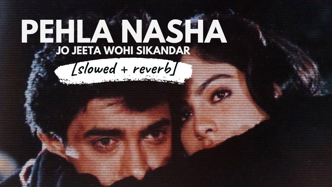Pehla Nasha [slowed + reverb] • 𝐵𝑜𝓁𝓁𝓎𝓌𝑜𝑜𝒹 𝐵𝓊𝓉 𝒜𝑒𝓈𝓉𝒽𝑒𝓉𝒾𝒸