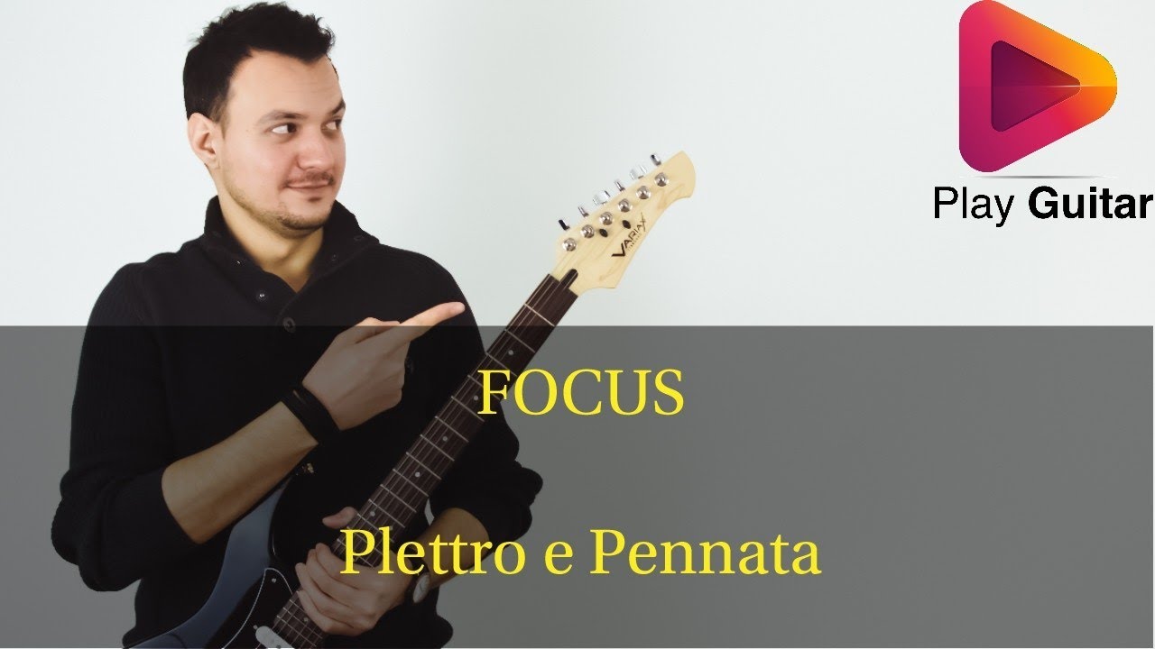 FOCUS - Plettro e Pennata