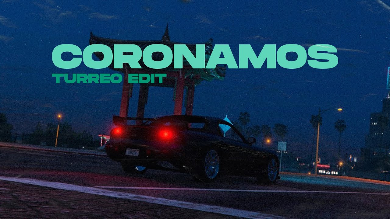 Coronamos (Turreo Edit) - Ganzer
