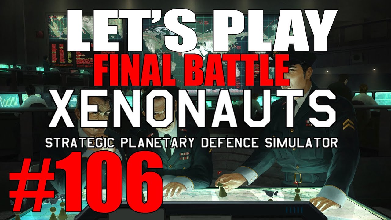 Let's Play Xenonauts (part 106 - The Final Minutes)