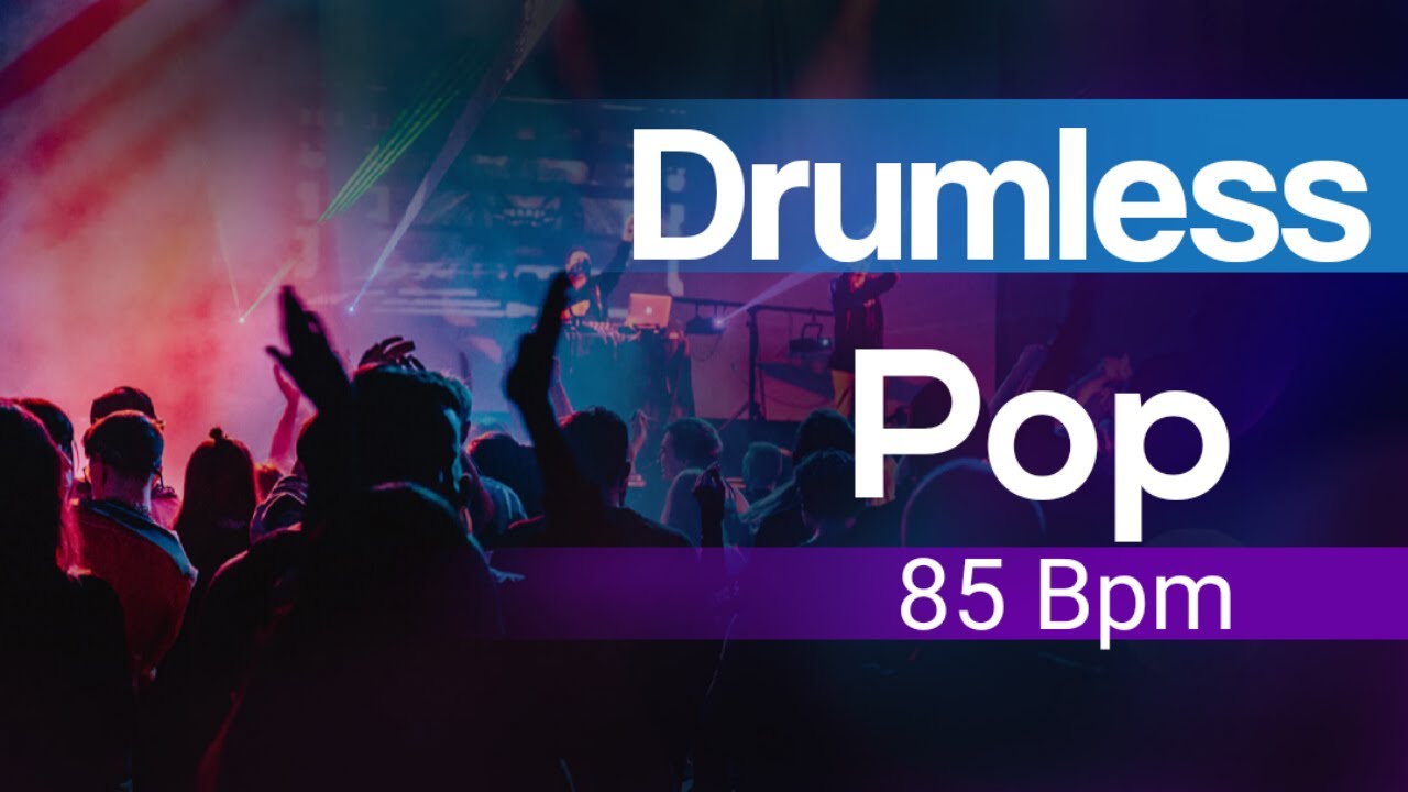 Drumless Pop Song , No Drums Backing Track Pop 85 Bpm
