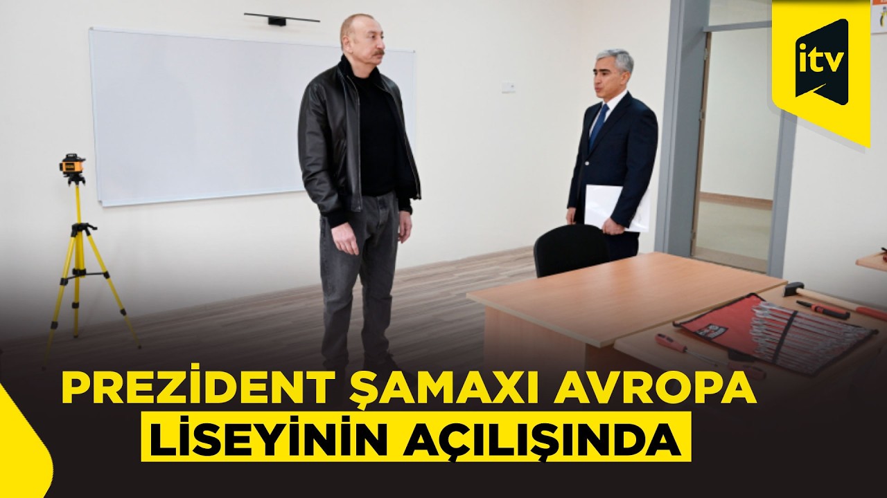 Prezident İlham Əliyev Şamaxı Avropa liseyinin yeni binasının a&ccedil;ılışında iştirak edib