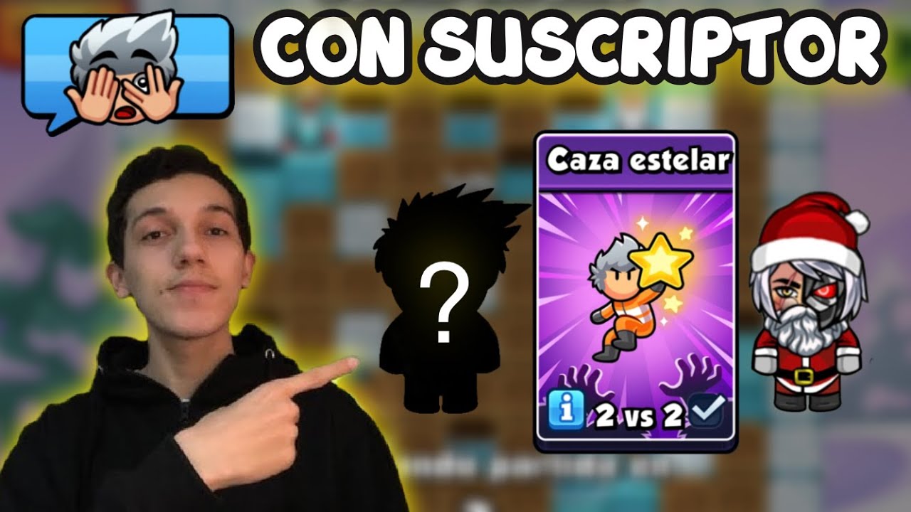 JUGANDO CAZA ESTELAR CON UN SUSCRIPTOR⭐️ | BOMBER FRIENDS