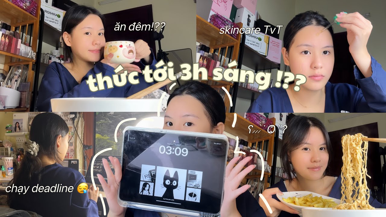 DAILY VLOG || THỨC TỚI 3H SÁNG CÙNG VỚI MÌNH!?✨unboxing, chạy deadline, ăn khuya, skincare, mất điện