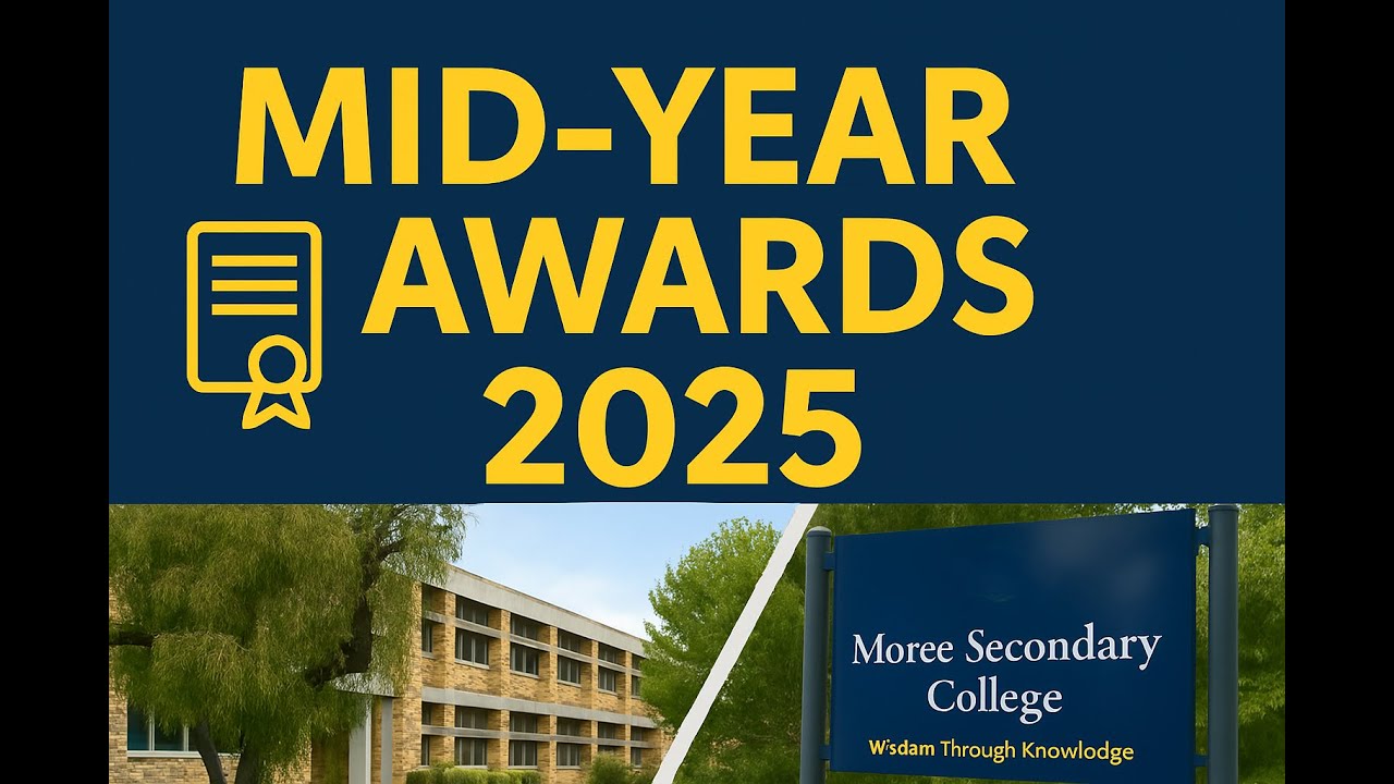 Moree Secondary College :  Mid Year Awards 2025