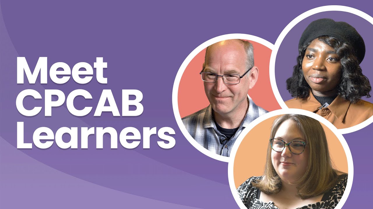 Meet CPCAB learners: How they developed professional skills and found personal growth