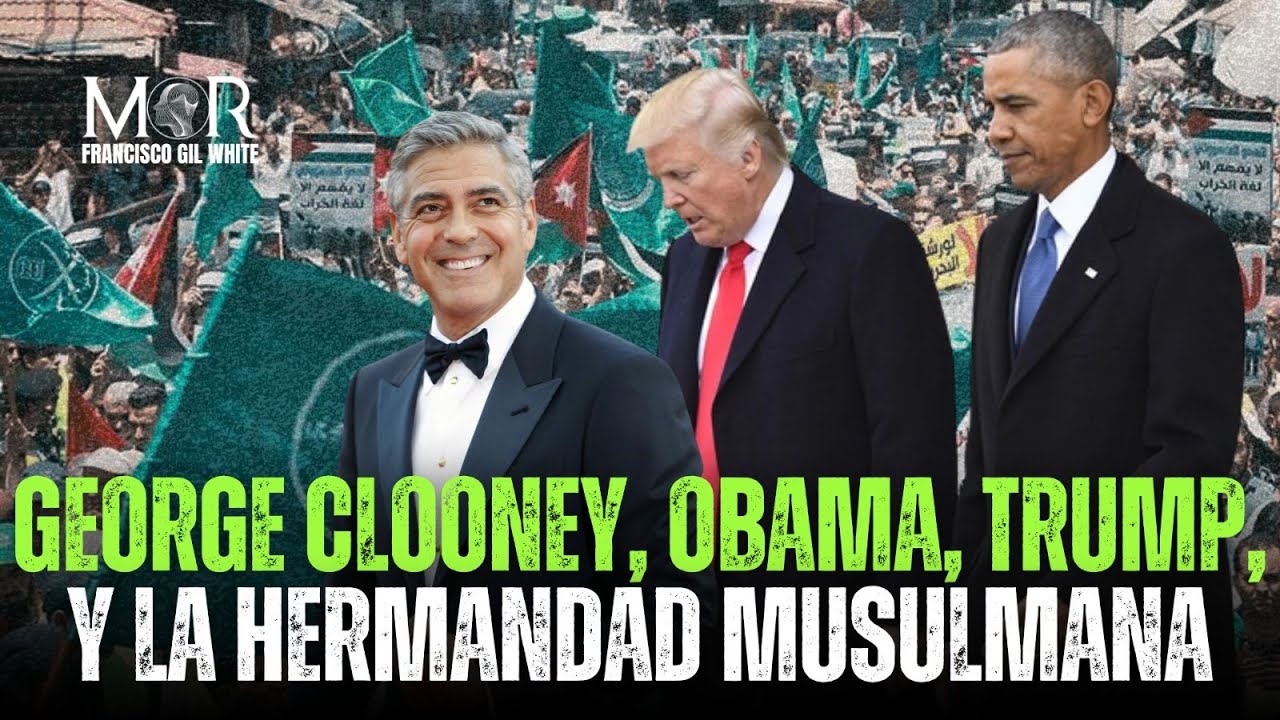 #ENVIVO George Clooney, Obama, Trump, y la Hermandad Musulmana