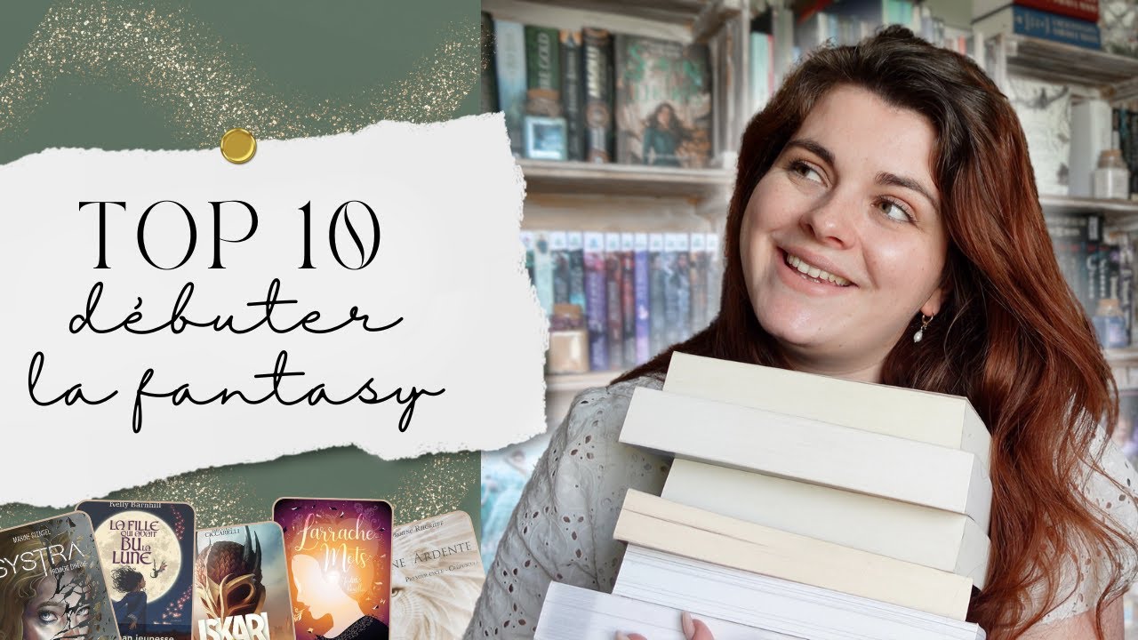 ♡ TOP 10 POUR DÉBUTER LA FANTASY ♡