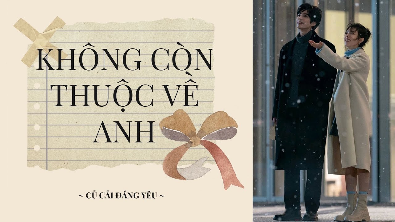 [Review Truyện] KHÔNG CÒN THUỘC VỀ ANH || CỦ CẢI ĐÁNG YÊU