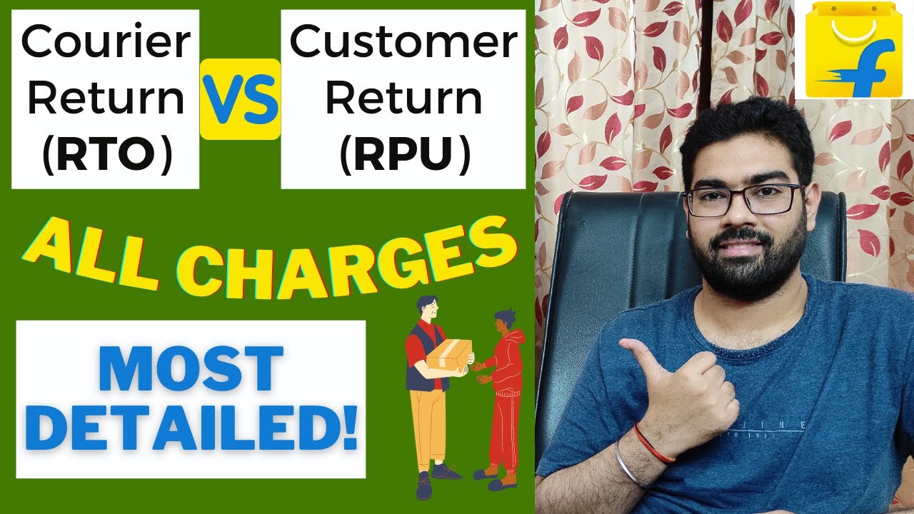 Flipkart Seller CHARGES For Courier & Customer RETURNS | RTO vs. RPU Detailed Charges Explanation