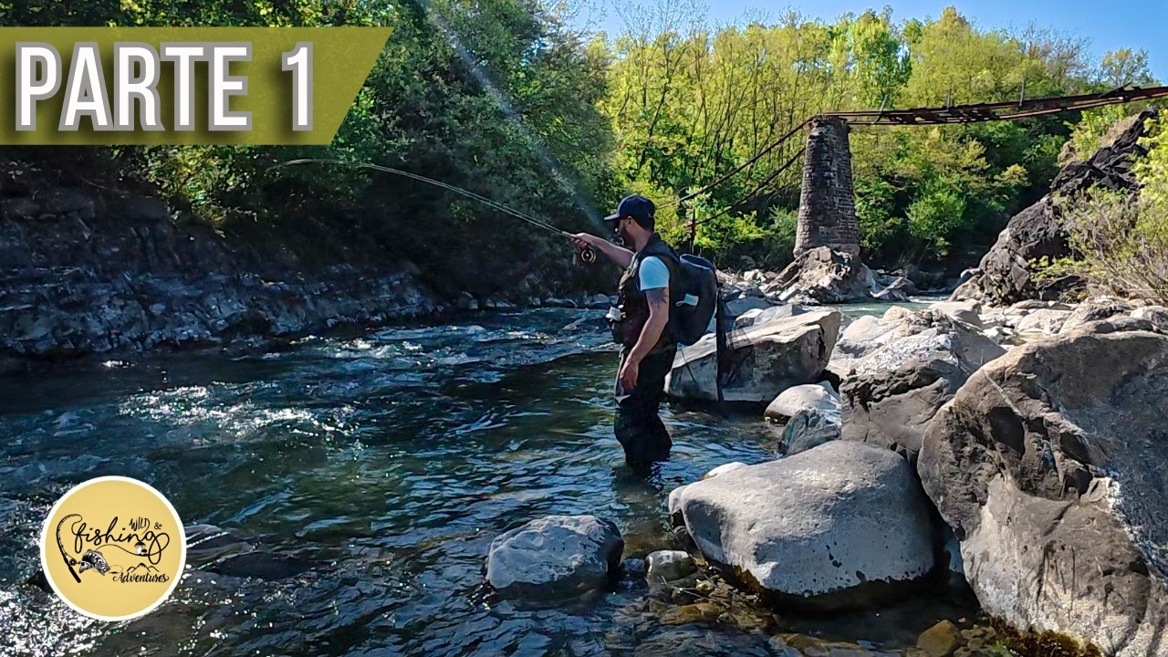 PESCA A MOSCA | Avventure in APPENNINO - 1a Parte