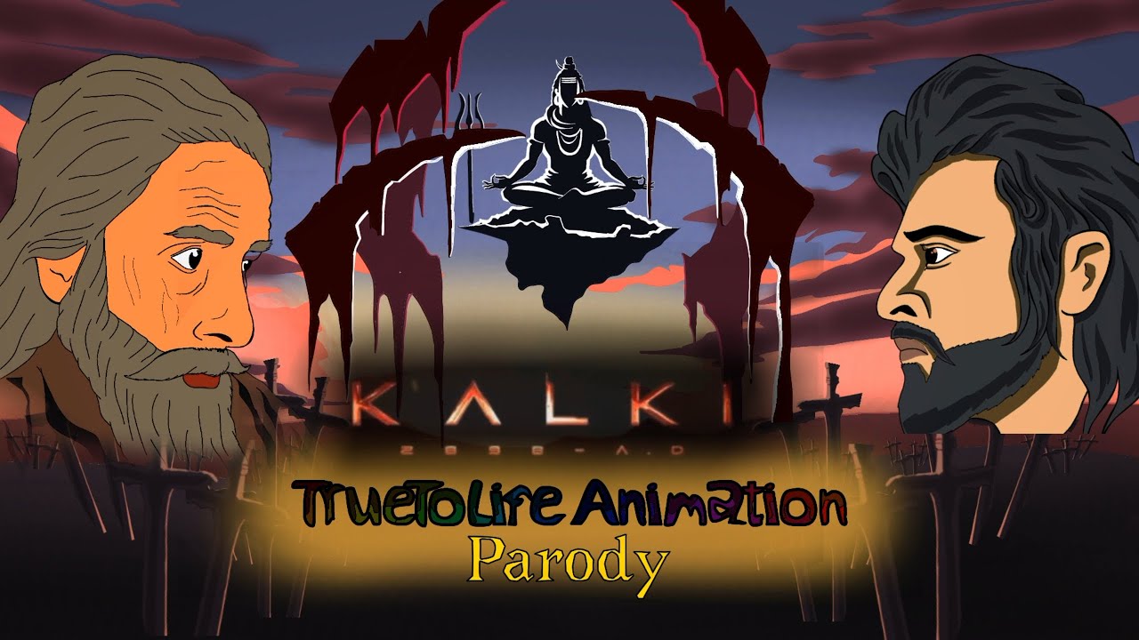 KALKI - 2898 AD | TrueToLife Animation Parody video | @VyjayanthiNetwork
