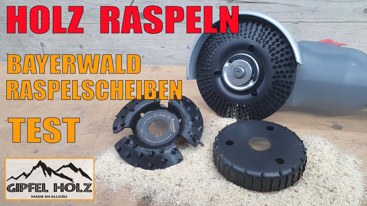 Bayerwald Raspelscheiben - Wie gut läßt sich Holz damit bearbeiten? Test - Erfahrung - Vorstellung