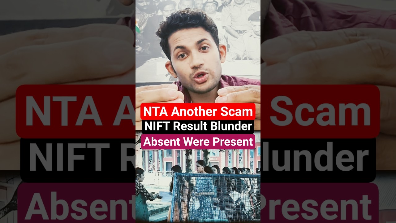 NTA Another Scam | NIFT Result Blunder | Absent Were Made Present | Present were made Absent#viral