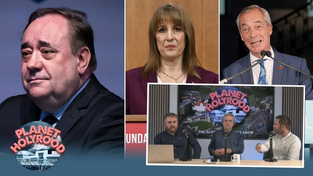 Planet Holyrood | Alex Salmond died ‘penniless’, Reform surge and Rachel Reeves signals tax rises