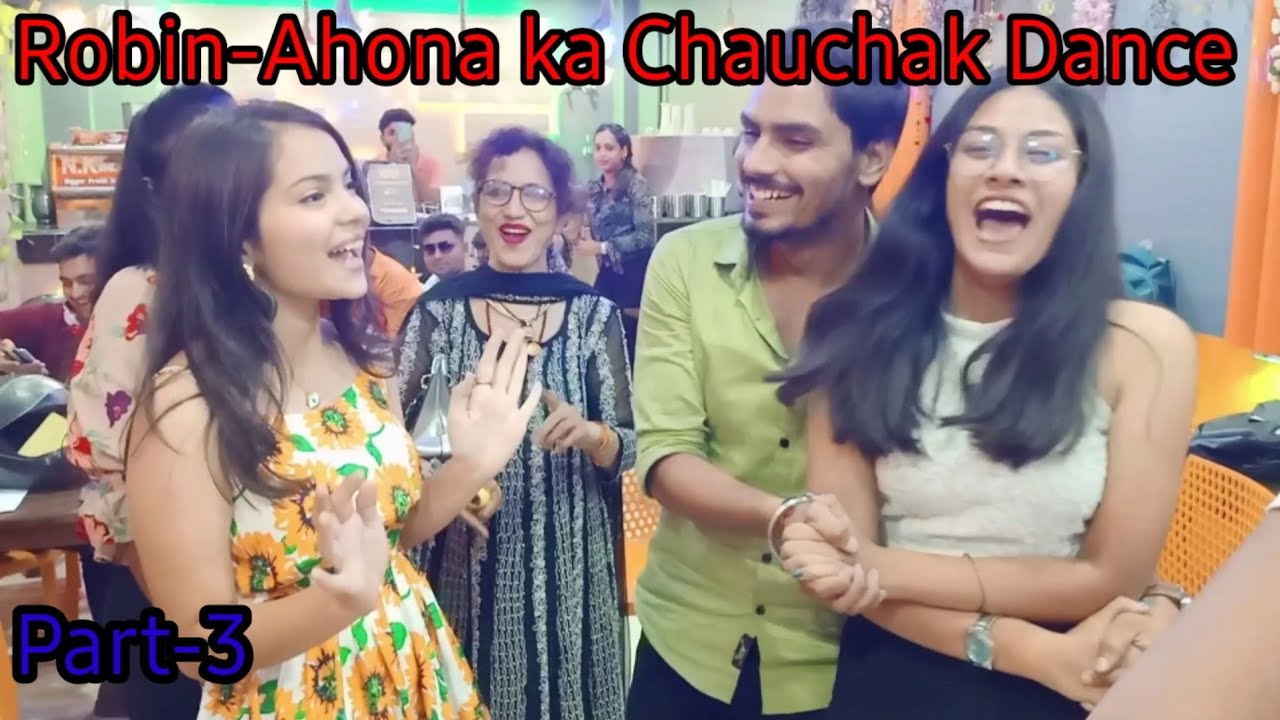 Robin Bhai Ke Birthday mai Robin-Ahona ka Chauchak Dance/@nacreationvlogs @PrankSumitCoolDubey