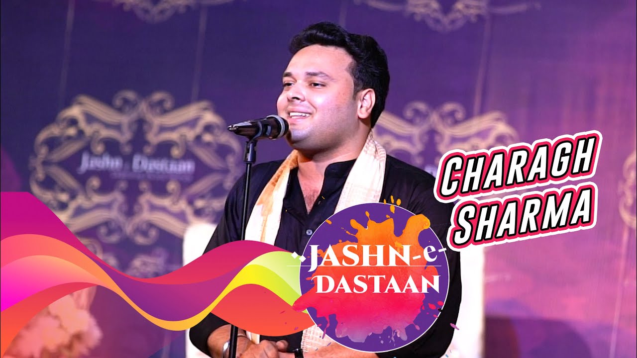 Charagh Sharma latest Video | Jashn - e - Dastan | KahiUnKahi 2022