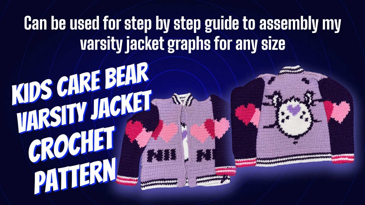 Care Bear for kids Varsity Jacket Crochet Pattern | Assemble instructions for any size