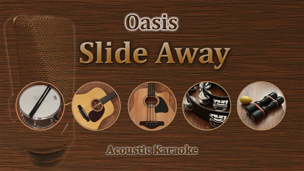 Slide Away - Oasis (Acoustic Karaoke)
