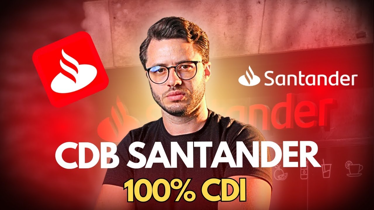 CDB BANCO SANTANDER 100% CDI COM LIQUIDEZ DI&Aacute;RIA | &Eacute; BOM ?  VALE A PENA? [GUIA COMPLETO]