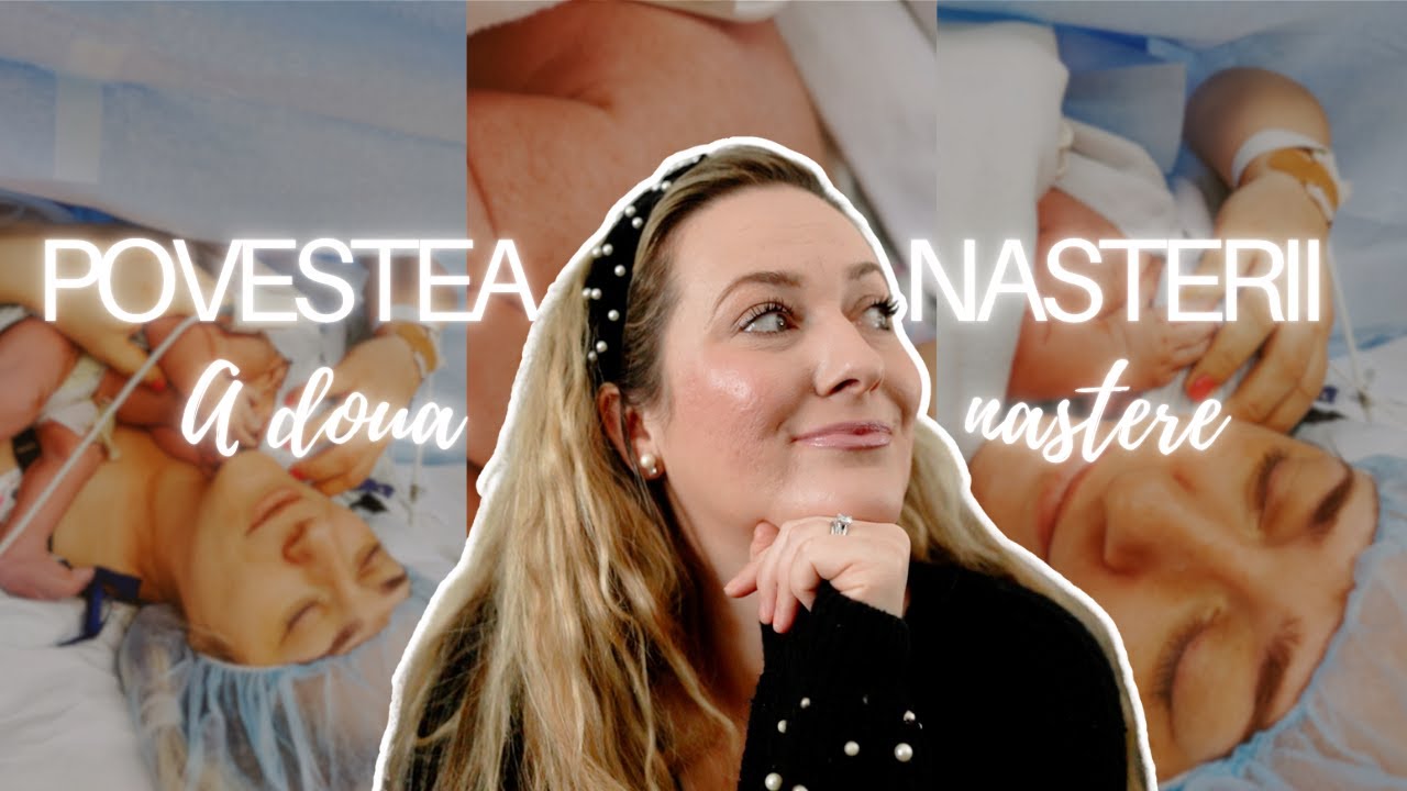 Cum a fost a doua cezariana | Povestea nasterii