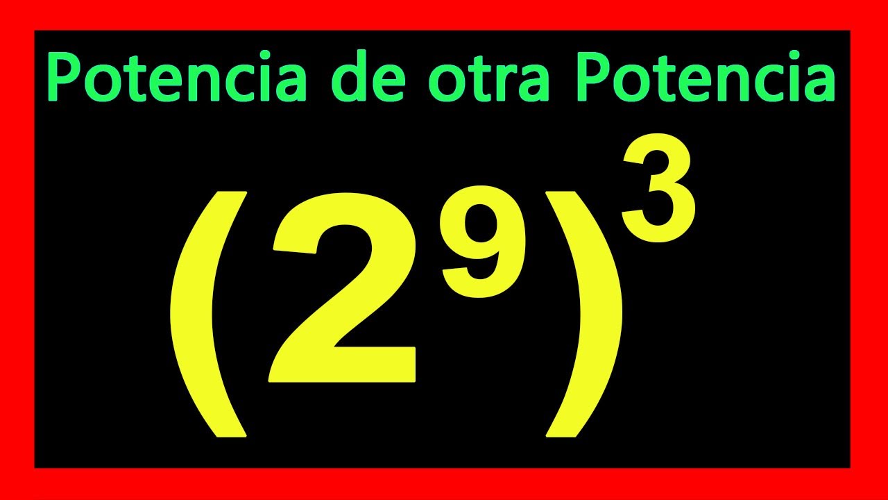 ✅👉 Potencia de una Potencia