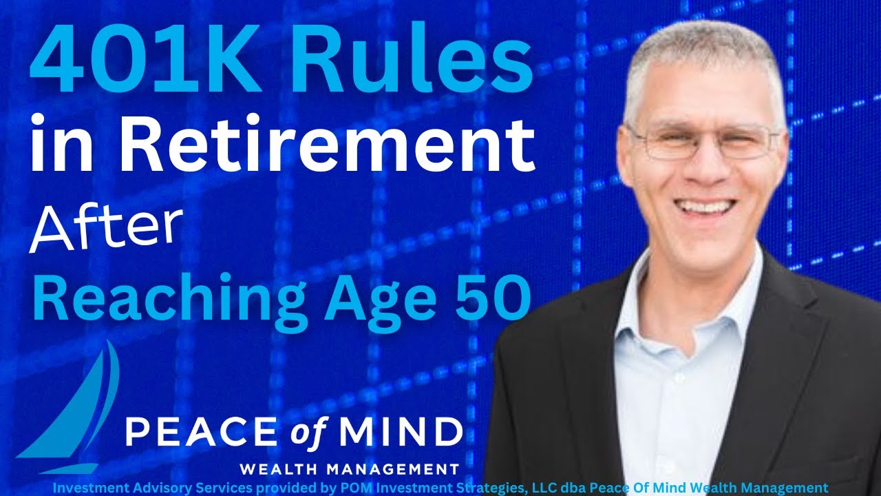 401K Rules in Retirement After Reaching Age 50
