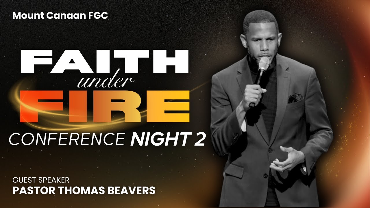 Faith Under Fire Conference 2026 Night Two | Pastor Thomas Beavers | Mount Canaan FGC