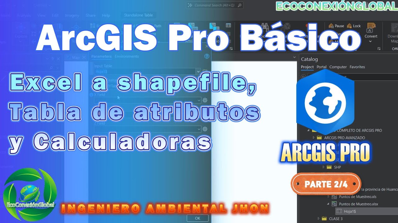 ARCGIS PRO BÁSICO: DE EXCEL A SHAPEFILE, TABLA DE ATRIBUTOS Y CALCULADORAS (PARTE 2/4)