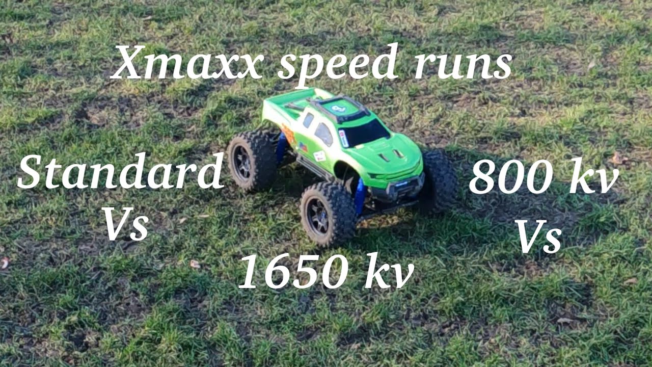 Xmaxx speed runs (standard vs 800kv vs 1650kv )