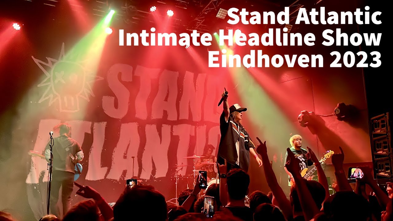Stand Atlantic - Intimate Headline Show 2023 Eindhoven [FULL CONCERT]