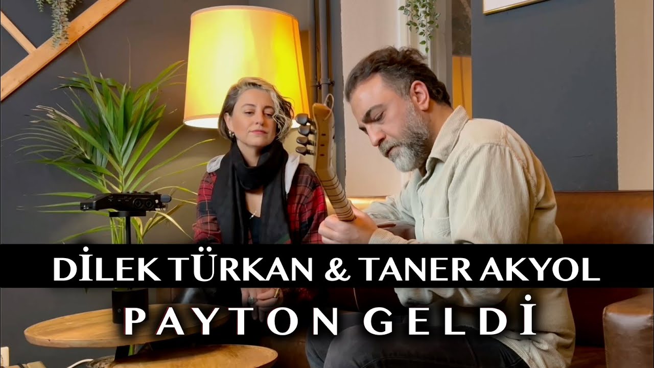 Dilek Türkan & Taner Akyol - Payton Geldi
