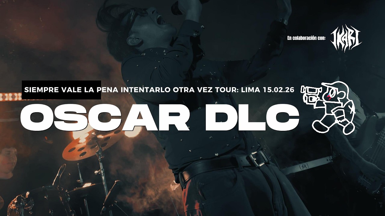 OSCAR DLC EN SIEMPRE VALE LA PENA INTENTARLO OTRA VEZ TOUR: LIMA 15.02.26